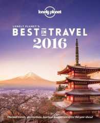 Lonely Planet's Best in Travel 2016 : The Best Trends, Destinations, Journeys & Experiences for the Year Ahead (Lonely Planet's the Best in Travel) （11TH）