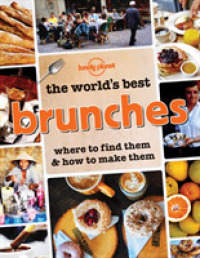 The World's Best Brunches : where to find them & how to make them