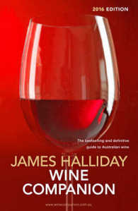 Halliday Wine Companion 2016 : The Bestselling and Definitive Guide to Australian Wine (Halliday Wine Companion)