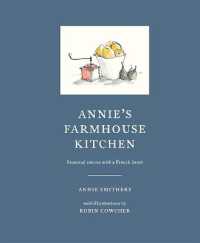 Annie's Farmhouse Kitchen : Seasonal menus with a French heart