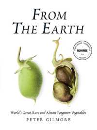 From the Earth : World's Great, Rare and Almost Forgotten Vegetables
