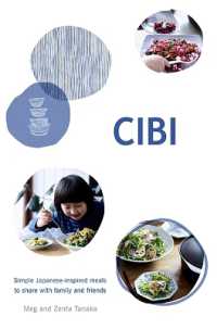 CIBI : Simple Japanese-inspired Meals to Share with Family and Friends