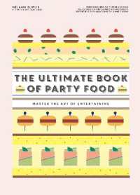 The Ultimate Book of Party Food : Master the Art of Entertaining