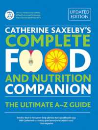 Catherine Saxelby's Complete Food and Nutrition Companion : The Ultimate A-Z Guide （2ND）