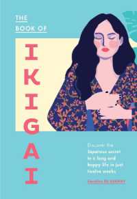 The Book of Ikigai : Discover the Japanese secret to a long and happy life in just twelve weeks