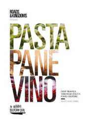 Pasta, Pane, Vino : Deep Travels through Italy's Food Culture