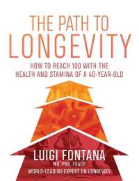 The Path to Longevity : How to reach 100 with the health and stamina of a 40-year-old
