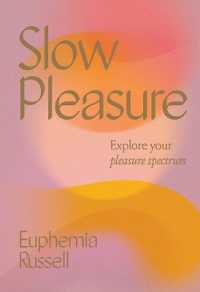 Slow Pleasure : Explore Your Pleasure Spectrum