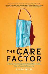 Care Factor : A story of nursing and connection in the time of social distancing -- Paperback / softback