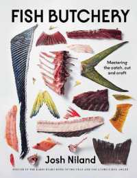 Fish Butchery : Mastering the Catch, Cut and Craft