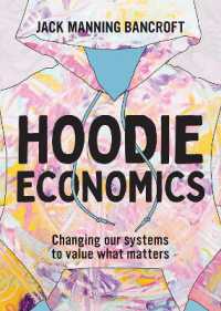 Hoodie Economics : Changing Our Systems to Value What Matters