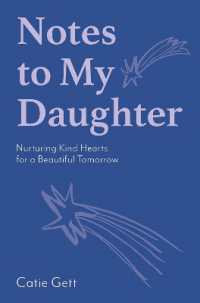 Notes to My Daughter : Nurturing Kind Hearts for a Beautiful Tomorrow
