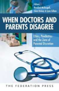 When Doctors and Parents Disagree : Ethics, Paediatrics and the Zone of Parental Discretion