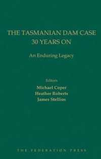 The Tasmanian Dam Case 30 Years on : An Enduring Legacy