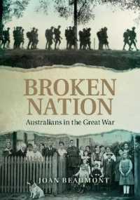 Broken Nation : Australians in the Great War