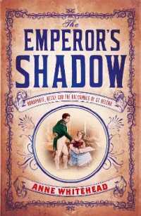 The Emperor's Shadow : Bonaparte, Betsy and the Balcombes of St Helena