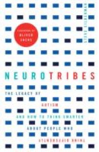 Neurotribes : The Legacy of Autism and How to Think Smarter about People Who Think Differently -- Paperback （Main）