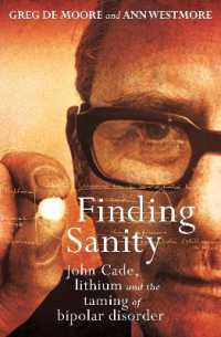 Finding Sanity : John Cade, Lithium and the Taming of Bipolar