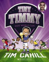 Tiny Timmy #4 Kids' World Cup!