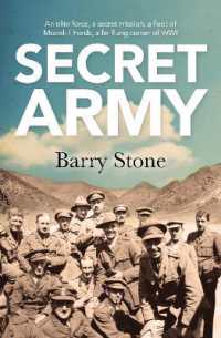 The Secret Army : An Elite Force, a Secret Mission, a Fleet of Model-T Fords, a Far Flung Corner of WWI