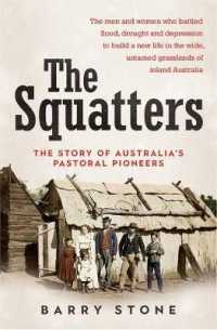 The Squatters : The story of Australia's pastoral pioneers