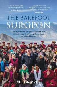 Barefoot Surgeon : The inspirational story of Dr Sanduk Ruit, the eye surgeon giving sight and hope to the world's poor