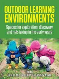 Outdoor Learning Environments : Spaces for exploration, discovery and risk-taking in the early years -- Paperback / softback