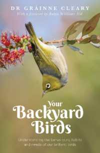Your Backyard Birds : Understanding the behaviours, habits and needs of our brilliant birds