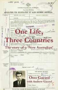 One Life, Three Countries : The story of a 'New Australian' （2ND）