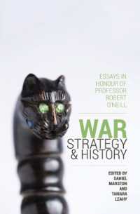 War, Strategy and History : Essays in Honour of Professor Robert O'Neill