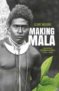 Making Mala : Malaita in the Solomon Islands, 1870s-1930s (Pacific Series)