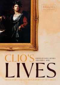 Clio's Lives: Biographies and Autobiographies of Historians (Anu Lives Biography")