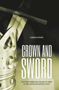Crown and Sword : Executive power and the use of force by the Australian Defence Force