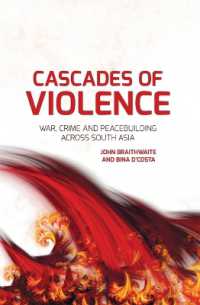 Cascades of Violence: War, Crime and Peacebuilding Across South Asia (Peacebuilding Compared")