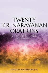 Twenty K.R. Narayanan Orations : Essays by Eminent Persons on the Rapidly Transforming Indian Economy