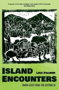 Island Encounters: Timor-Leste from the outside in (Monographs in Anthropology")