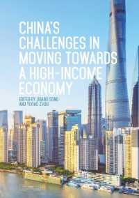 China's Challenges in Moving towards a High-income Economy (China Update Series)