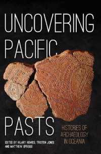Uncovering Pacific Pasts : Histories of Archaeology in Oceania