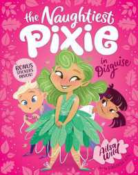The Naughtiest Pixie in Disguise : The Naughtiest Pixie #1 (The Naughtiest Pixie)