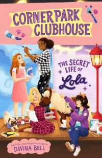 The Secret Life of Lola : Corner Park Clubhouse #2 (Corner Park Clubhouse)