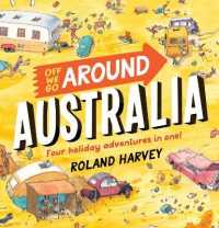 Off We Go around Australia (Roland Harvey Australian Holidays)