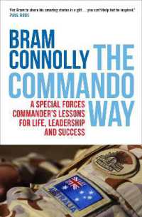 The Commando Way : A Special Forces commander's lessons for life, leadership and success