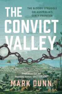 The Convict Valley : The bloody struggle on Australia's early frontier