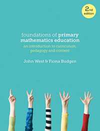 Foundations of Primary Mathematics Education : An introduction to curriculum, pedagogy and content -- Paperback / softback （2 New edit）