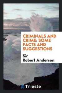 Criminals and Crime : Some Facts and Suggestions