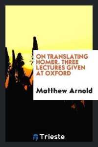 On Translating Homer : Three Lectures Given at Oxford