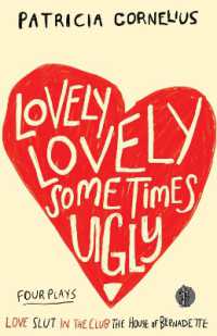 Lovely Lovely Sometimes Ugly : Four Plays