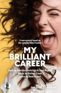 My Brilliant Career : A New Musical Based on the Novel by Miles Franklin