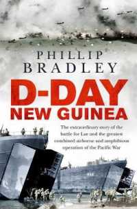 D-Day New Guinea : The extraordinary story of the battle for Lae and the greatest combined airborne and amphibious operation of the Pacific War