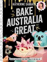 Bake Australia Great : Classic Australian icons made edible by one kool Kat